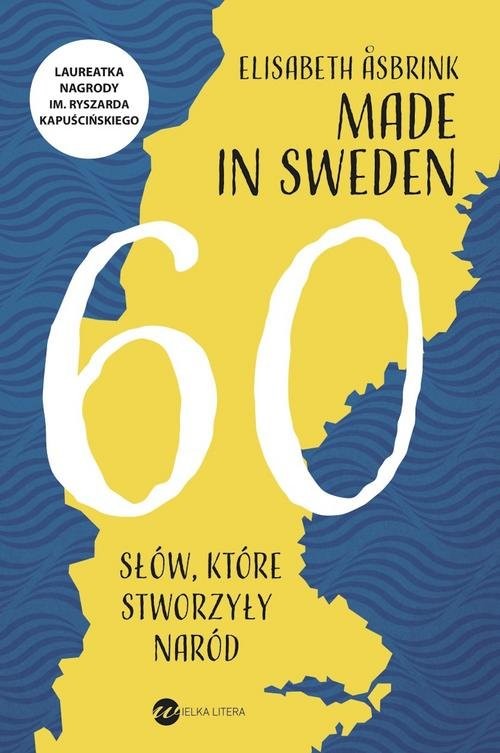 okładka Made in Sweden. 60 słów, które stworzyły naród książka | Elisabeth Åsbrink