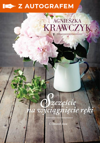 okładka Uśmiech losu Tom 3 Szczęście na wyciągnięcie ręki książka | Agnieszka Krawczyk