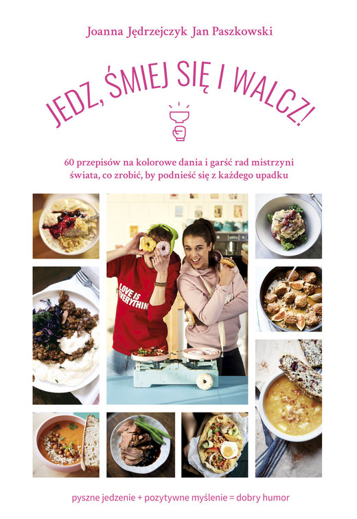 okładka Jedz, śmiej się i walcz! książka | Paszkowski Janek, Joanna Jędrzejczyk