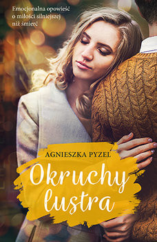okładka Okruchy lustra książka | Agnieszka Pyzel