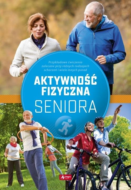 okładka Aktywność fizyczna seniora książka | Mazurek Justyna