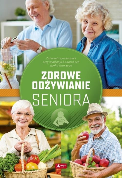 okładka Zdrowe odżywianie seniora książka | Agnieszka Ziober