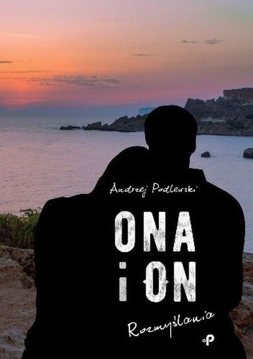okładka Ona i on. Rozmyślania. książka | Andrzej Podlewski