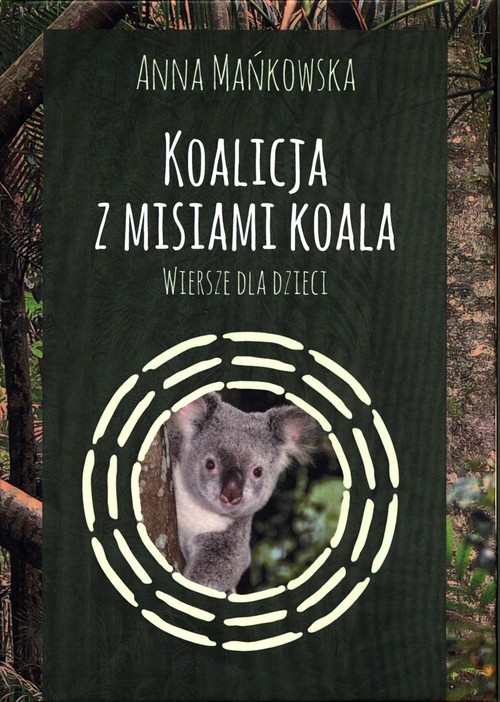 okładka Koalicja z misiami koala Wiersze dla dzieci książka | Anna Mańkowska