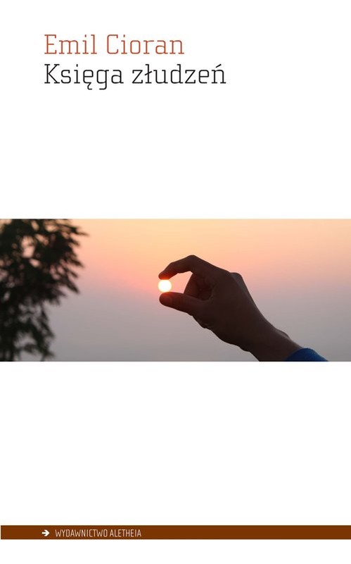 okładka Księga złudzeń książka | Emil Cioran