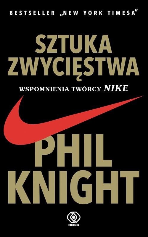 okładka Sztuka zwycięstwa Wspomnienia twórcy NIKE książka | Phil Knight
