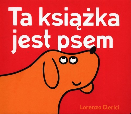 okładka Ta książka jest psem książka | Lorenzo Clerici
