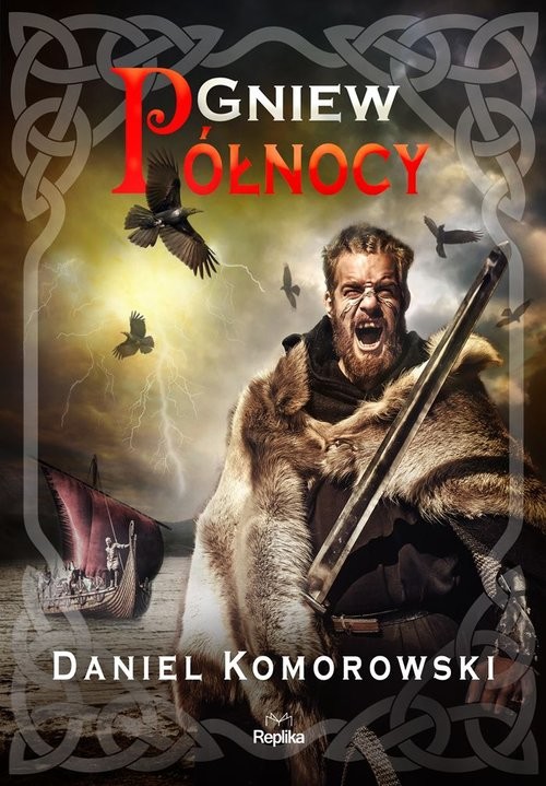 okładka Gniew Północy książka | Komorowski Daniel