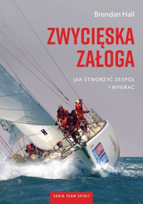 okładka Zwycięska załoga Jak stworzyć zespół i wygrać książka | Hall Brendan