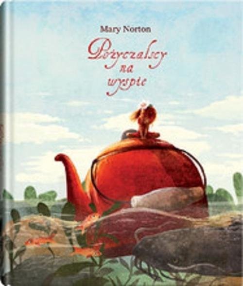 okładka Pożyczalscy na wyspie książka | Mary Norton
