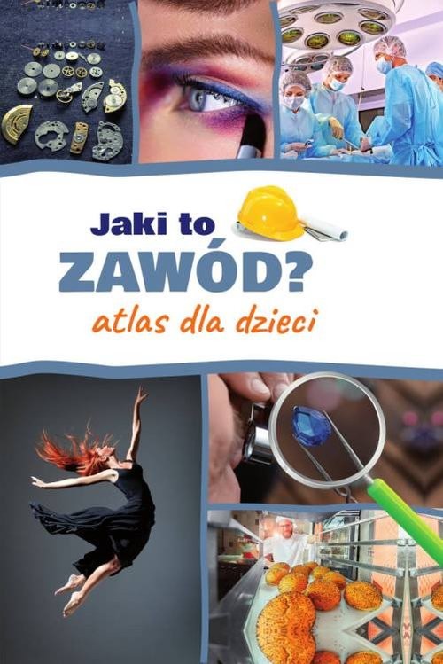 okładka Jaki to zawód? Atlas dla dzieci książka | Iwona Krzemińska