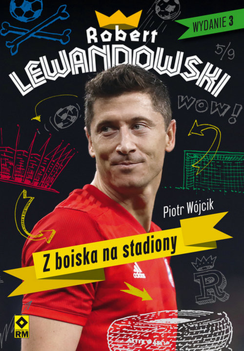 okładka Robert Lewandowski Z boiska na stadiony książka | Piotr Wójcik