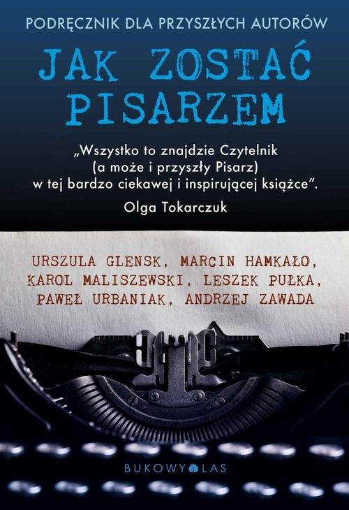 okładka Jak zostać pisarzem Podręcznik dla przyszłych autorów książka