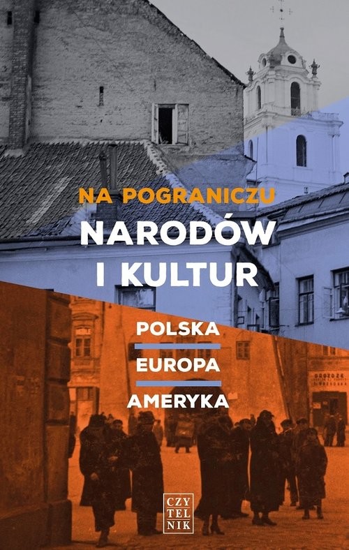okładka Na pograniczu narodów i kultur Polska-Europa-Ameryka książka | Praca Zbiorowa