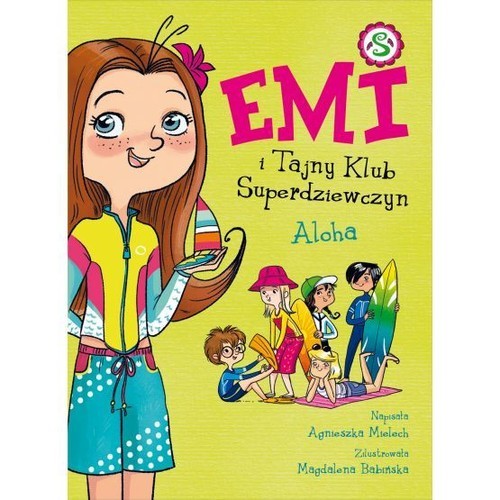 okładka Emi i Tajny Klub Superdziewczyn 11 Aloha książka | Agnieszka Mielech