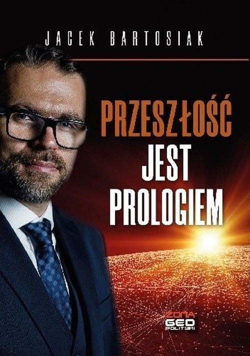 okładka Przeszłość jest prologiem książka | Jacek Bartosiak
