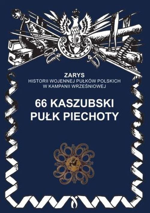 okładka 66 kaszubski pułk piechoty książka | Zbigniew Gniat-Wieteska