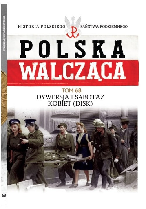 okładka Polska Walcząca t.68 Dywersja i sabotaż kobiet DISK książka