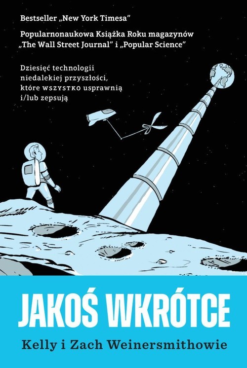 okładka Jakoś wkrótce książka | Kelly Weinersmith, Zach Weinersmith