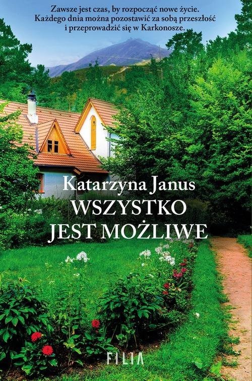 okładka Wszystko jest możliwe książka | Katarzyna Janus