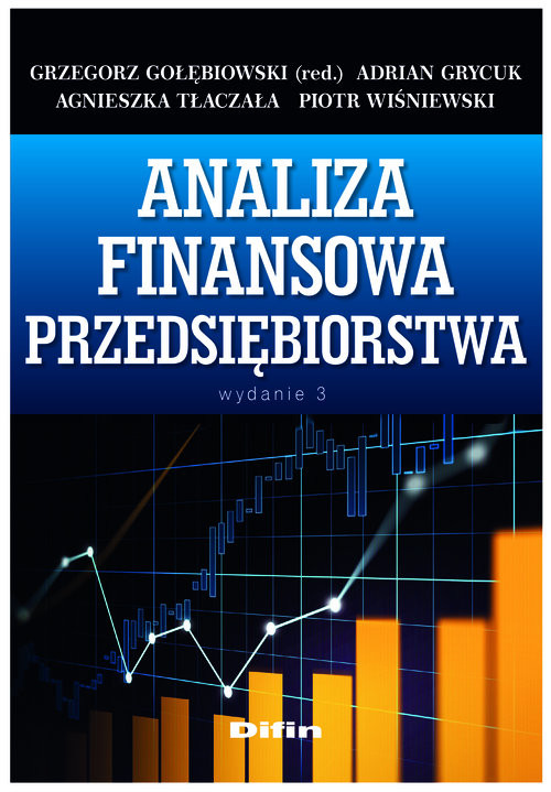 okładka Analiza finansowa przedsiębiorstwa książka | Grzegorz Gołębiowski, Adrian Grycuk, Agnieszka Tłaczała, Piotr redakcja naukowa Wiśniewski