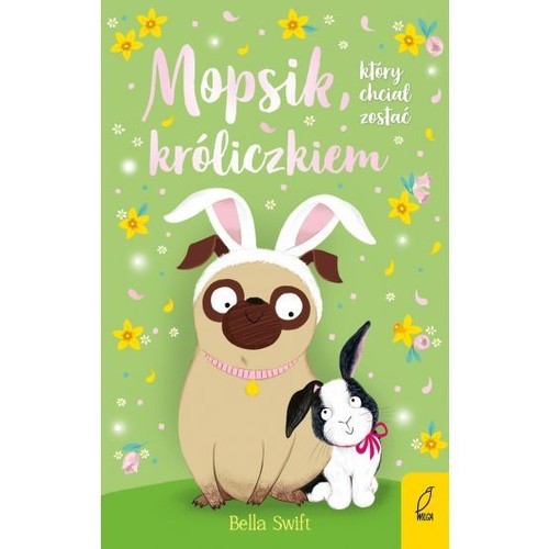 okładka Mopsik który chciał zostać króliczkiem książka | Bella Swift