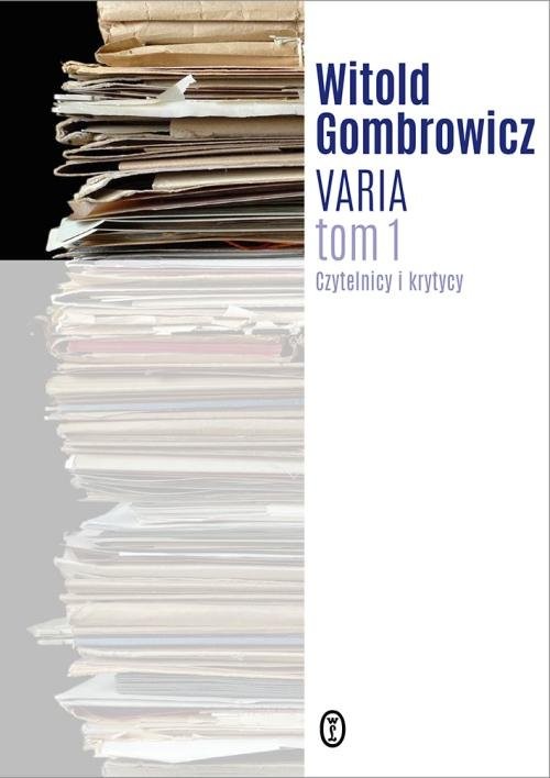 okładka Varia Tom 1 Czytelnicy i krytycy książka | Witold Gombrowicz