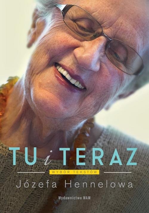 okładka Tu i teraz Wybór tekstów książka | Hennelowa Józefa
