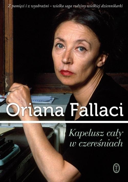 okładka Kapelusz cały w czereśniach książka | Oriana Fallaci