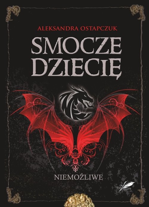 okładka Smocze dziecię Niemożliwe książka | Aleksandra Ostapczuk