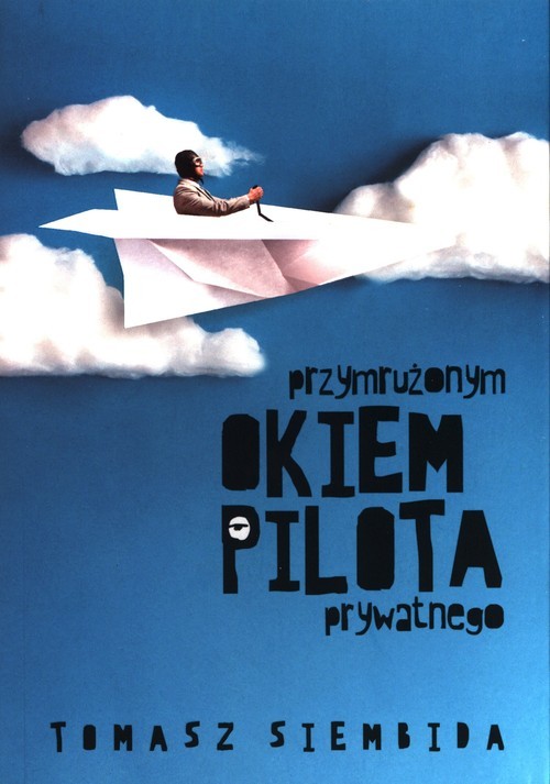 okładka Przymrużonym okiem pilota prywatnego książka | Siembida Tomasz