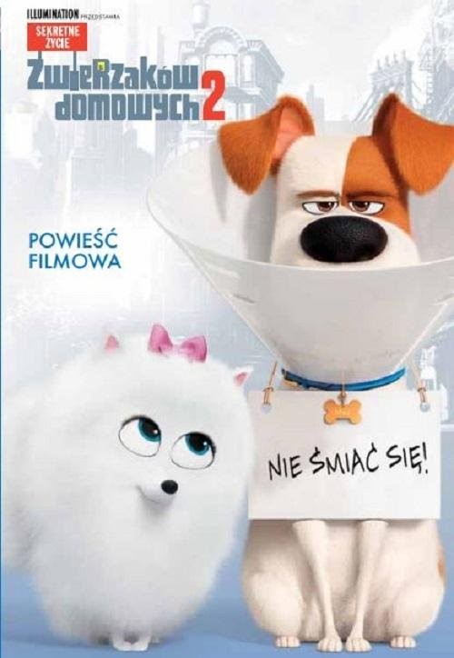 okładka Sekretne życie zwierzaków domowych 2 Nie śmiać się! Powieść filmowa książka | Opracowania Zbiorowe
