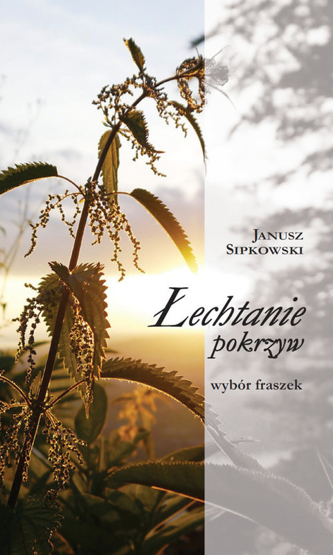okładka Łechtanie pokrzyw Wybór fraszek książka | Sipkowski Janusz