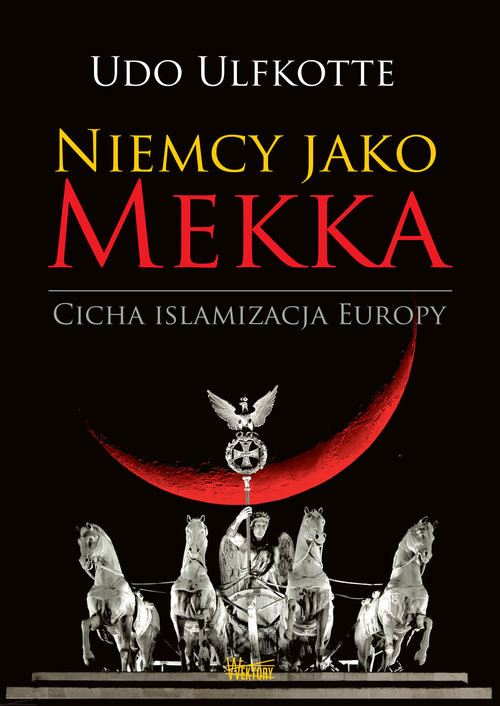 okładka Niemcy jako Mekka Cicha islamizacja Europy książka | Udo Ulfkotte