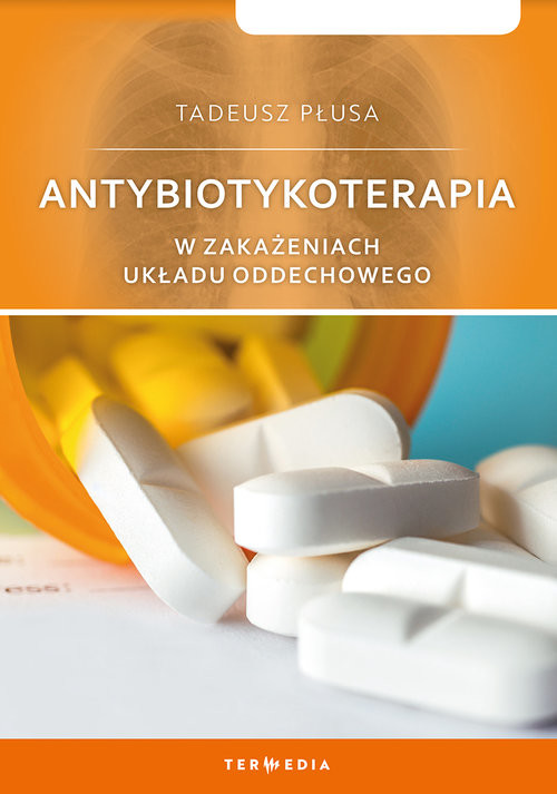 okładka Antybiotykoterapia w zakażeniach układu oddechowego książka | Tadeusz Płusa