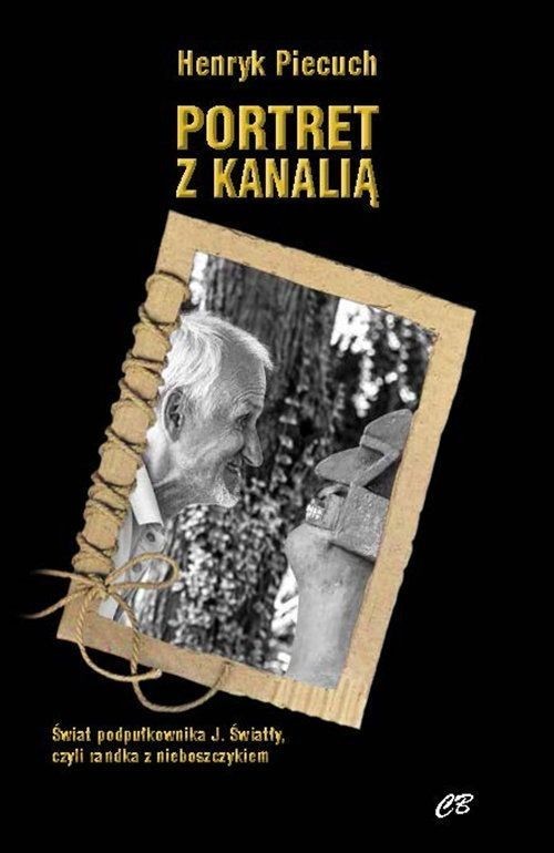 okładka Portret z kanalią książka | Piecuch Henryk