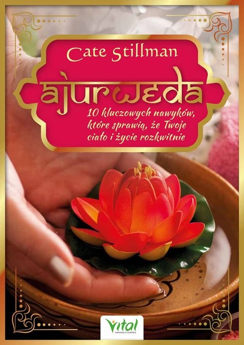 okładka Ajurweda 10 kluczowych nawyków które sprawią książka | Cate Stillman