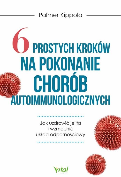okładka 6 prostych kroków na pokonanie chorób autoimmunologicznych książka | Kippola Palmer
