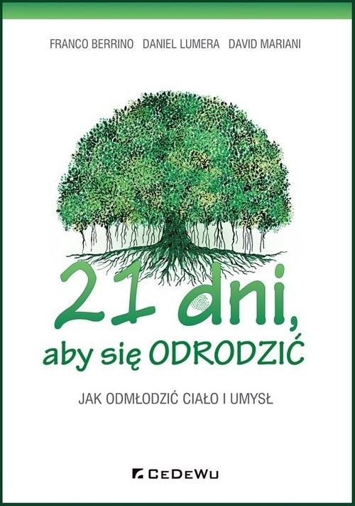 okładka 21 dni aby się odrodzić Jak odmłodzić ciało i umysł książka | Berrino Franco, Lumera Daniel, Mariani David