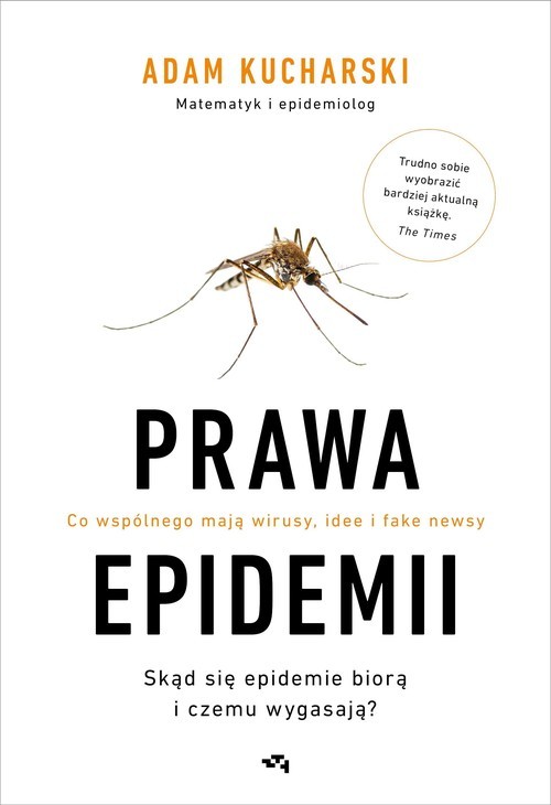 okładka Prawa epidemii Skąd się epidemie biorą i czemu wygasają? Co wspólnego mają wirusy, idee i fake newsy książka | Adam Kucharski