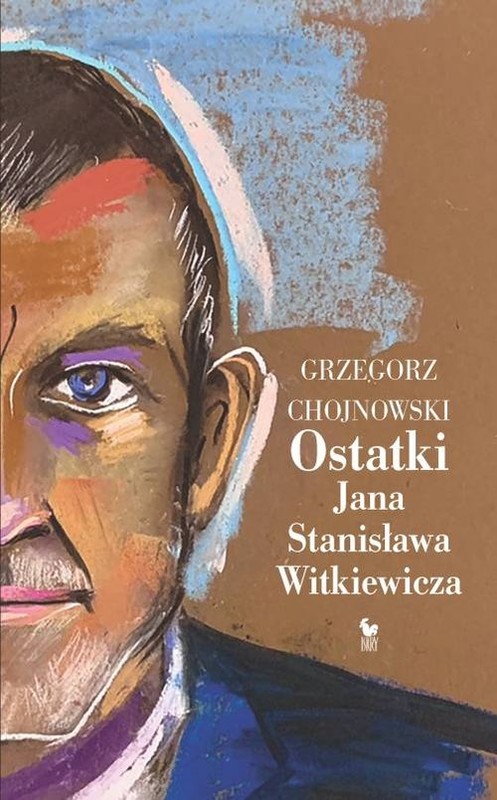 okładka Ostatki Jana Stanisława Witkiewicza książka | Grzegorz Chojnowski