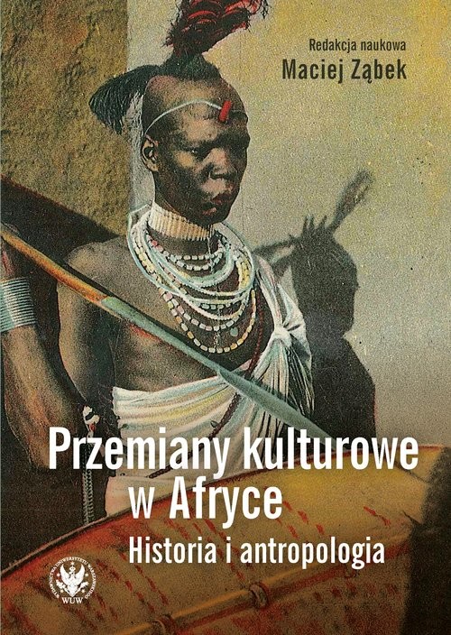 okładka Przemiany kulturowe w Afryce Historia i antropologia książka