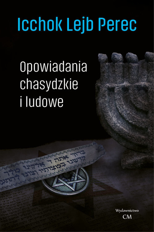 okładka Opowiadania chasydzkie i ludowe książka | Icchok Lejbusz Perec