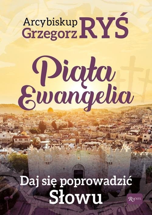 okładka Piąta Ewangelia Daj się poprowadzić słowu książka | Grzegorz Ryś