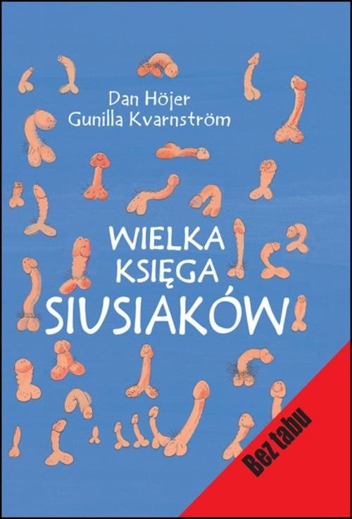 okładka Wielka księga siusiaków książka | Dan Hojer, Gunilla Kvarnstrom