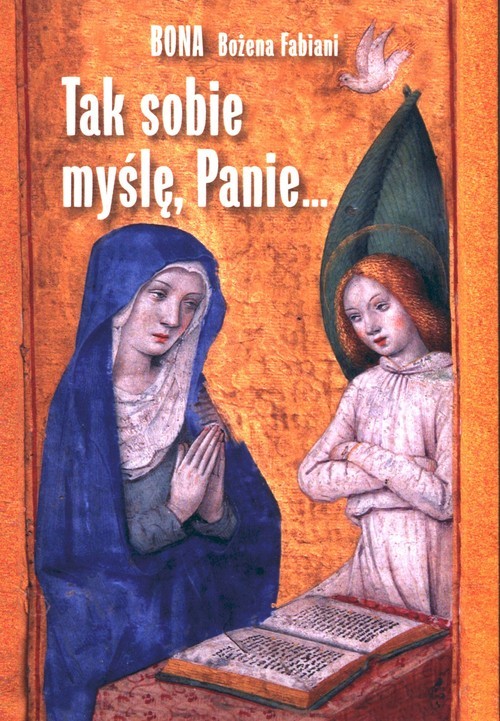 okładka Tak sobie myślę, Panie… książka | Fabiani Bożena Bona