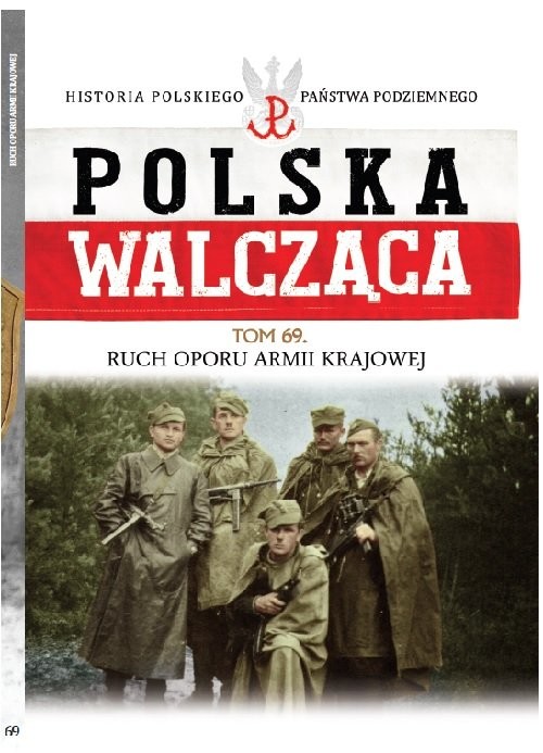 okładka Polska Walcząca Tom 69  Ruch Oporu Armii Krajowej książka | Kazimierz Krajewski, Tomasz Łabuszewski