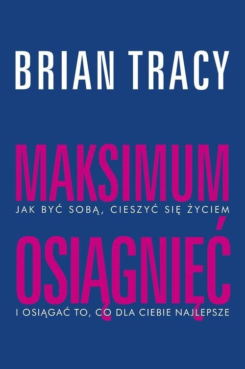okładka Maksimum osiągnięć książka | Brian Tracy