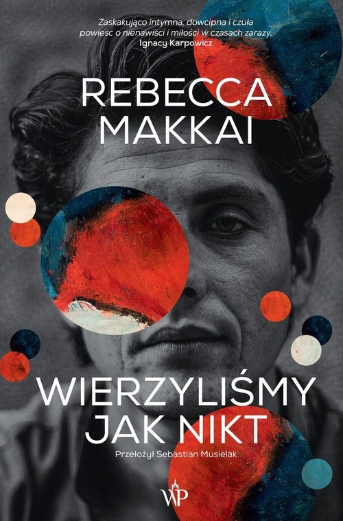 okładka Wierzyliśmy jak nikt książka | Rebecca Makkai