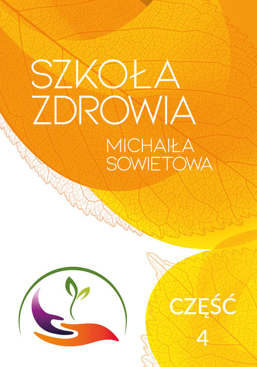 okładka Szkoła zdrowia Michaiła Sowietowa Część 4 książka | Sowietow Michaił